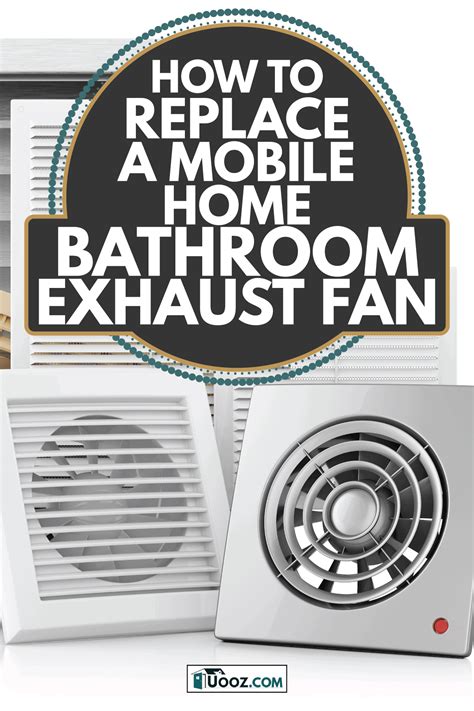 How To Replace A Bathroom Exhaust Fan In Mobile Home Homeminimalisite Com
