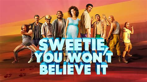 Sweetie You Won T Believe It Official Trailer Youtube Sweetie You Won T Believe It Official Trailer Youtube