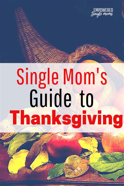 Thanksgiving Guide For The Divorced Parent Empowered Single Moms Thanksgiving Guide For The Divorced Parent Empowered Single Moms